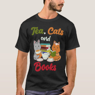 Tea Cats and Books Cat Bookworm Tea Drinker Cat O T-Shirt