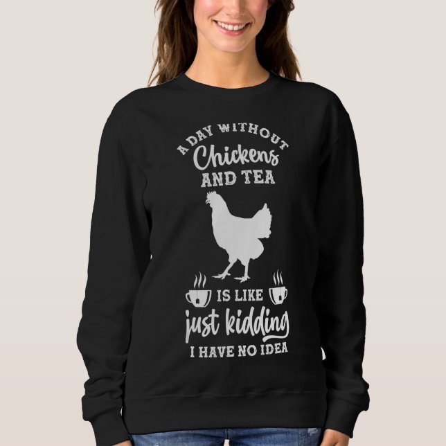 Tea Chicken Sweatshirt (Front)