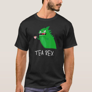 Tea Drinker For Women Tea Rex T-Shirt