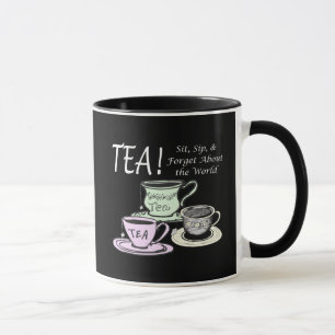 Tea Drinker Positivity Quote - Sit Sip Forget Mug
