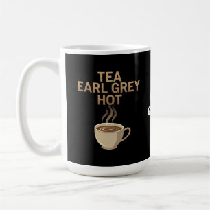 Tea Earl Grey Hot The Perfect Blend for Tea Love Coffee Mug