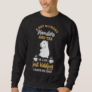 Tea Hamster Sweatshirt
