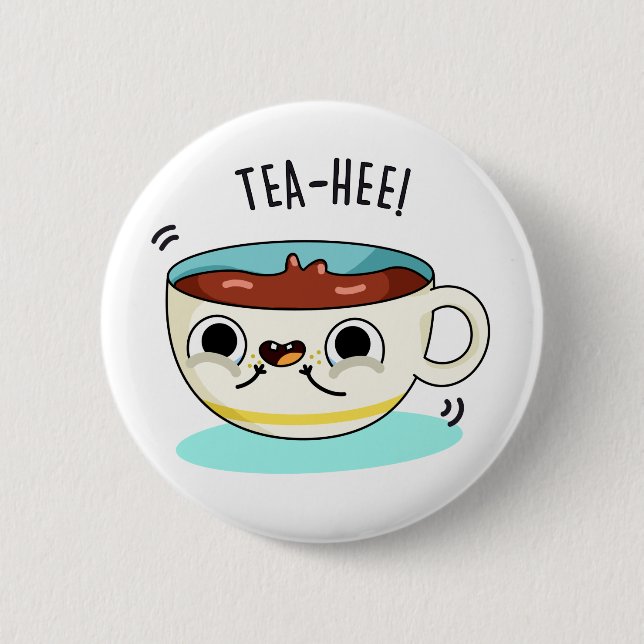 Tea Hee Funny Tea Cup Pun  6 Cm Round Badge (Front)
