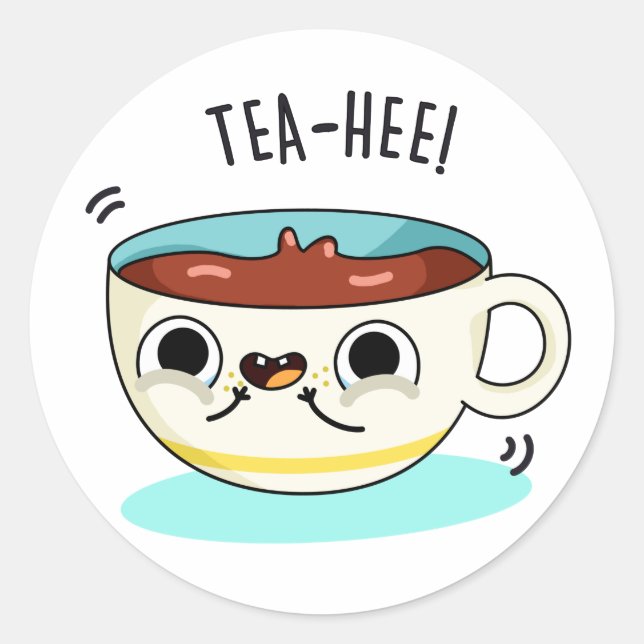 Tea Hee Funny Tea Cup Pun  Classic Round Sticker (Front)