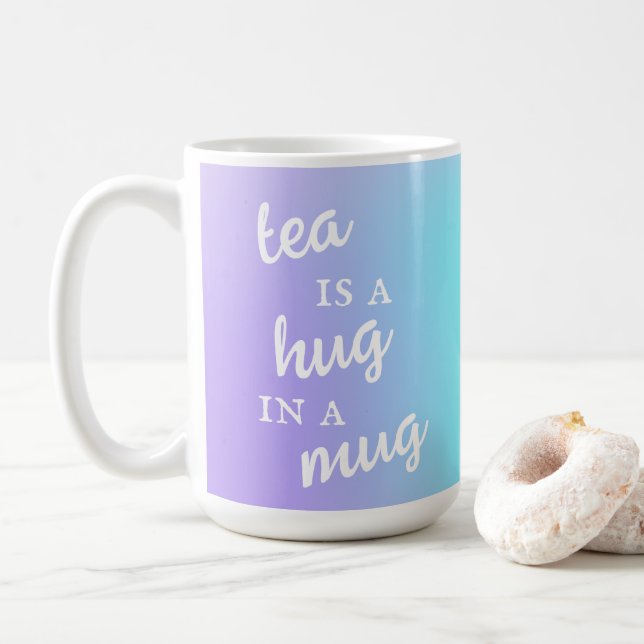 Tea is a Hug in a Mug Lavender Teal Mug (With Donut)