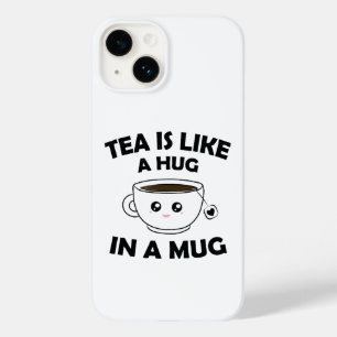 Tea is Like A Hug In a Mug - Funny Tea Lover Case-Mate iPhone 14 Case