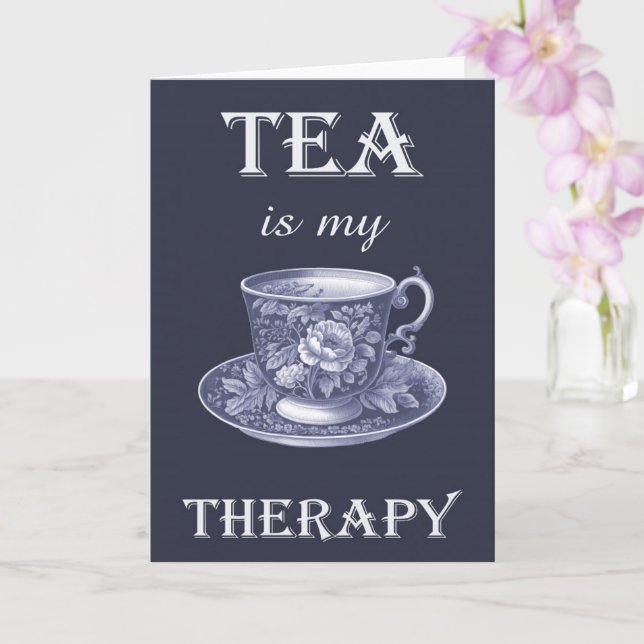 Tea Is My Therapy Greeting Card (Orchid)
