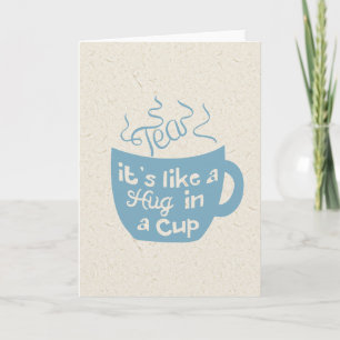 Tea It's Like A Hug In A Cup Card