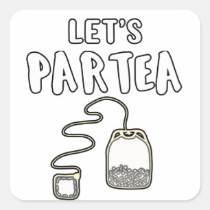 Tea Lover Gift Party Girl Let's Partea Gift Square Sticker