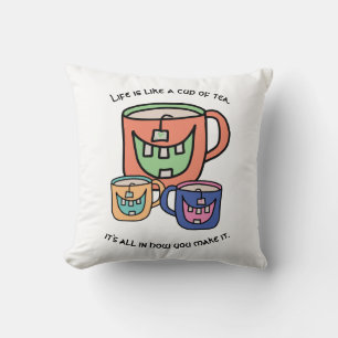 Tea Lover Phrase Tea Positivity Optimistic Cushion