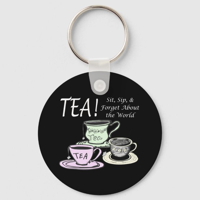 Tea Lover Positivity Quote - Sit Sip Forget Key Ring (Front)