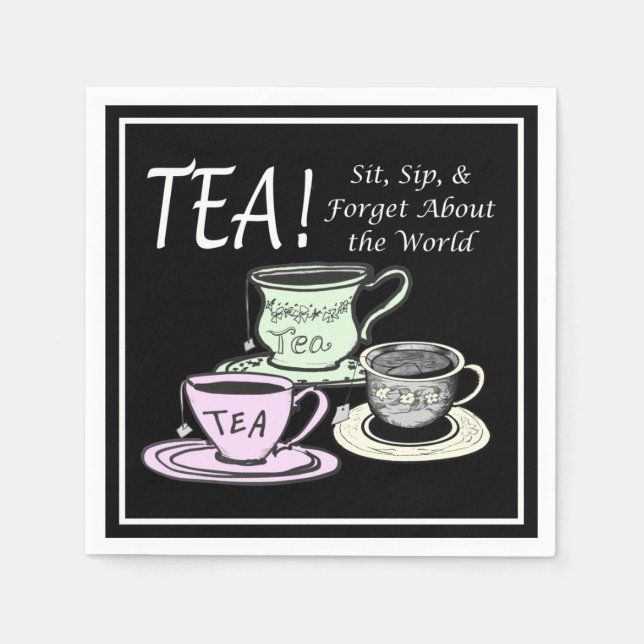 Tea Lover Positivity Quote - Sit Sip Forget Napkin (Front)