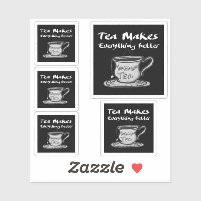 Tea Lover Quote - Tea Makes Everything Better (Sheet)
