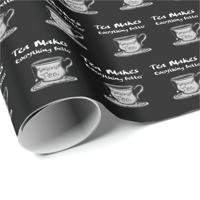 Tea Lover Quote - Tea Makes Everything Better Wrapping Paper (Roll Corner)
