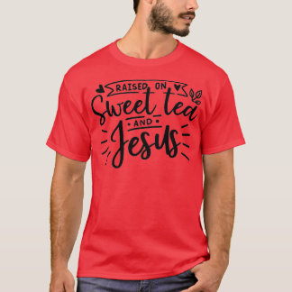 TEA LOVERS GIFT TEA OBSESSED SWEET TEA AND JESUS T-Shirt