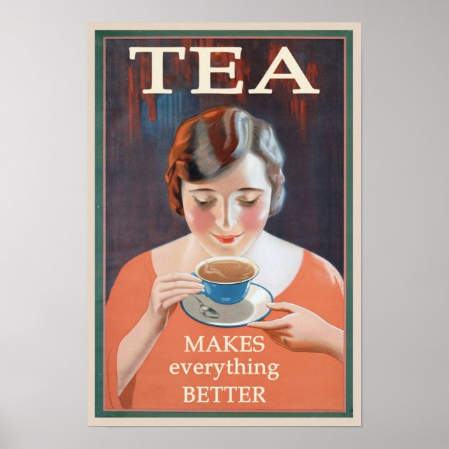 Tea Makes Everything Better Poster (Front)
