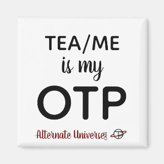 Tea/Me is my OTP magnet
