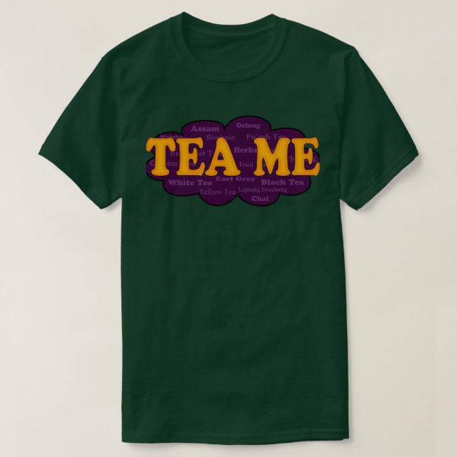 Tea Me T-Shirt (Design Front)