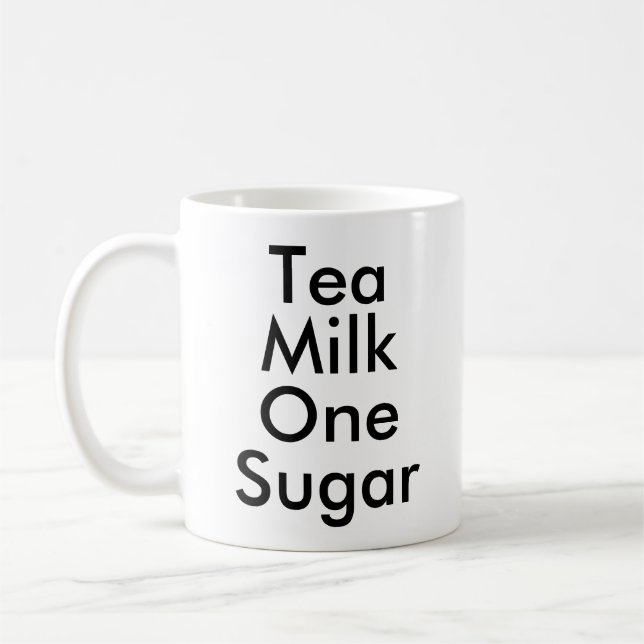 Tea Milk One Sugar | Office Tea Addict lover mug (Left)