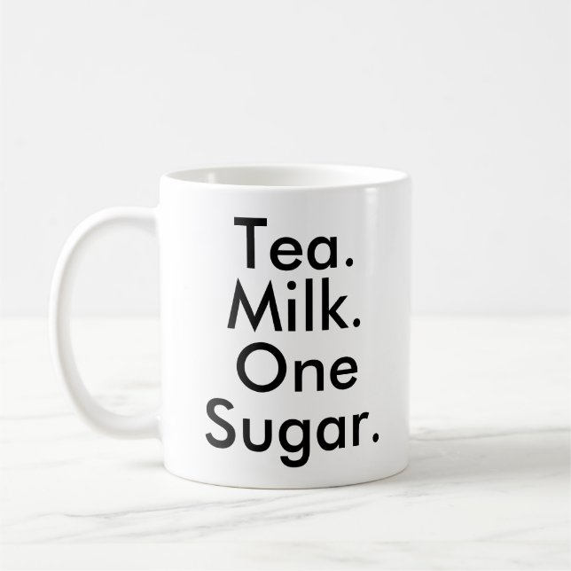 Tea Milk One Sugar | Office Tea Addict lover mug (Left)