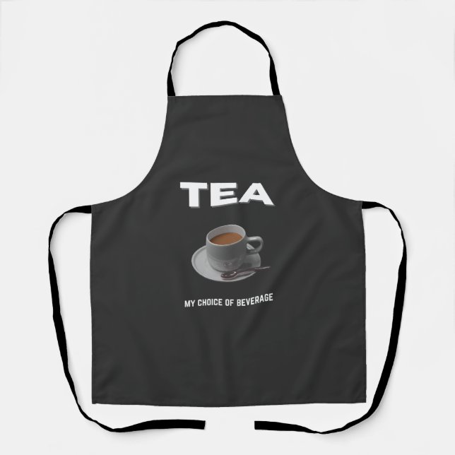 Tea my choice of beverage apron (Front)
