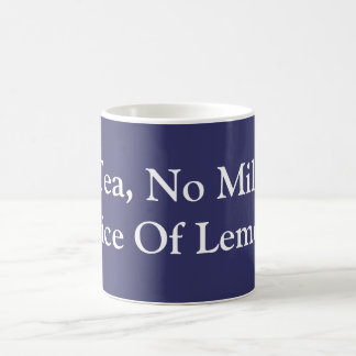 Tea, No Milk, Slice Of Lemon Coffee Mug