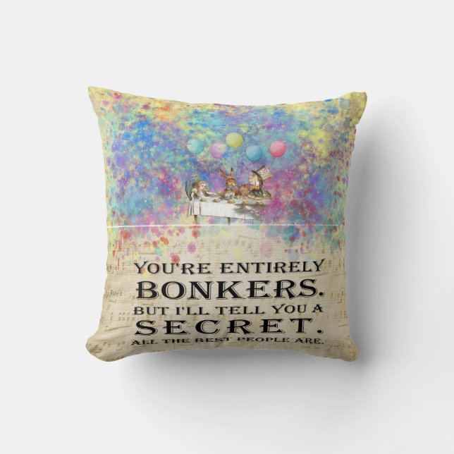 Tea Party - Alice In Wonderland Bonkers Quote Cushion (Front)