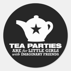tea party - tea parties are for little girls classic round sticker