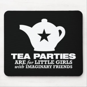 tea party - tea parties are for little girls mouse pad