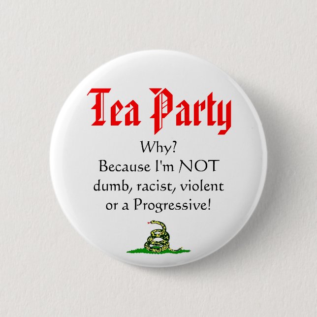 Tea Party, WHY? 6 Cm Round Badge (Front)
