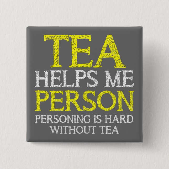 Tea Person Personing Funny Button Badge Pin (Front)