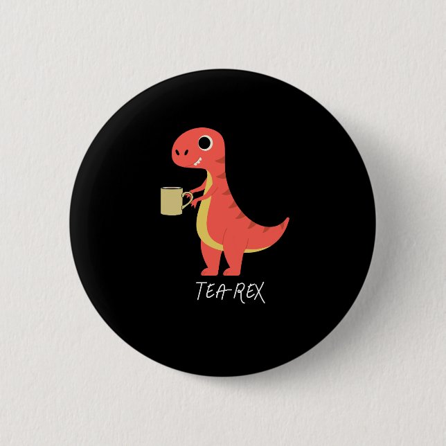 Tea-Rex 6 Cm Round Badge (Front)