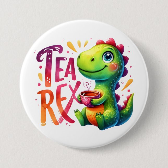 Tea Rex Dinosaur 7.5 Cm Round Badge (Front)