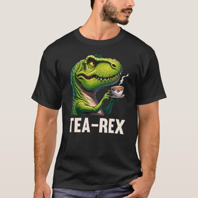 Tea Rex Funny T-Rex Dinosaur Tea Lover Gift Design T-Shirt (Front)