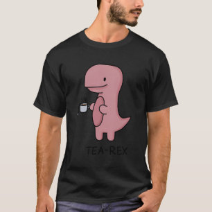 Tea Rex - Humourous Pun T-Shirt