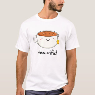 Tea-rrific Cute Tea Cup Pun T-Shirt