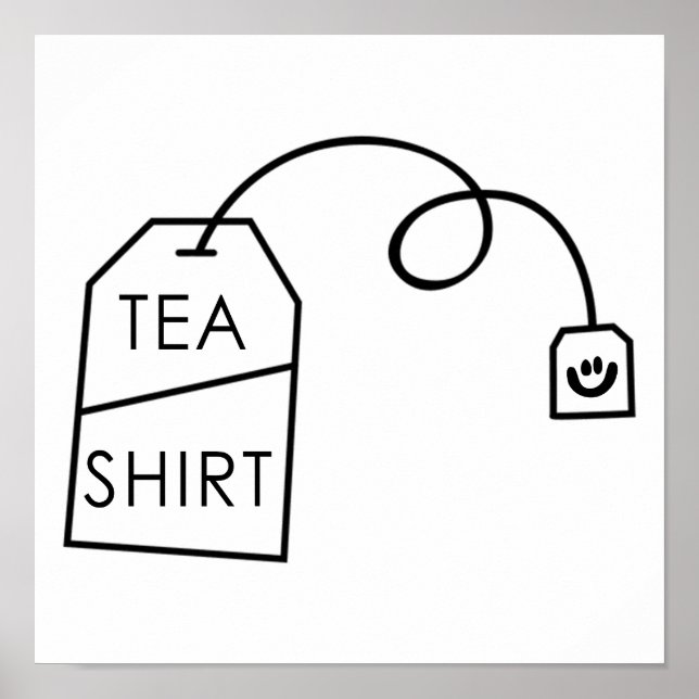 Tea Shirt Funny Tea Addict Meme Poster (Front)