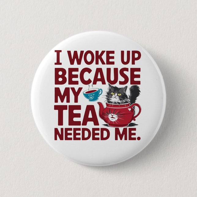 Tea time wake up 6 cm round badge (Front)