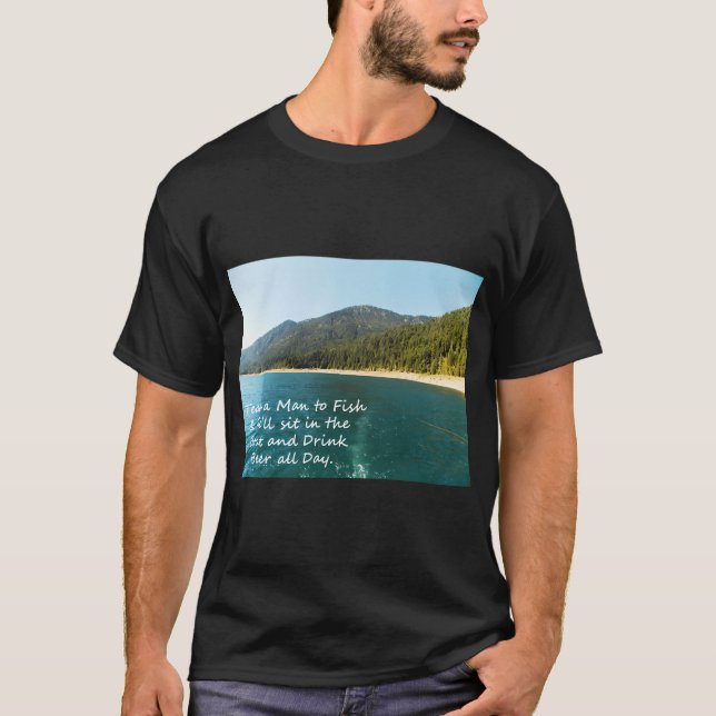 Teach a Man to Fish... T-Shirt (Front)
