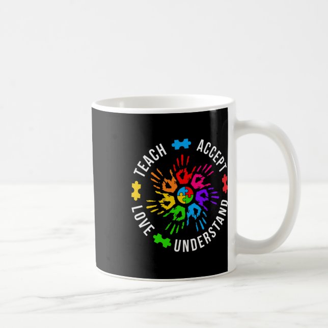 Teach Accept Love Understand Women Teacher Autism  Coffee Mug (Right)