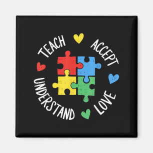 Teach Accept Understand Love Autism Teacher Magnet