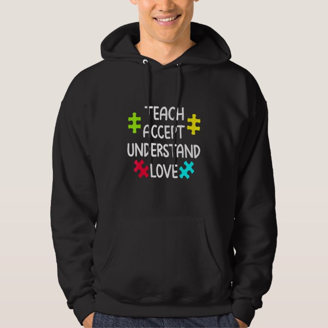 Teach Accept Understand Love Hoodie (Front)