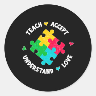 Teach Accept Understand Love Teacher Autism Awaren Classic Round Sticker
