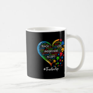 Teach Accept Understand Love Teacher Heart Autism Coffee Mug