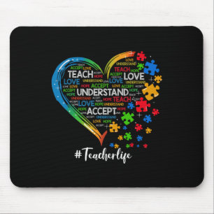 Teach Accept Understand Love Teacher Heart Autism Mouse Pad