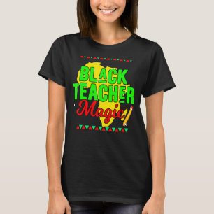 Teach Black History Month Kids Black Teacher Afric T-Shirt