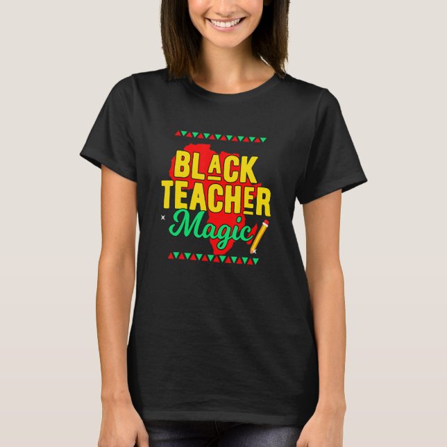 Teach Black History Month Kids Black Teacher Afric T-Shirt (Front)