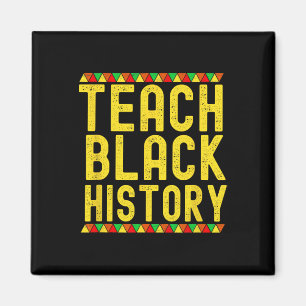 Teach Black History Teacher Black History Month Magnet