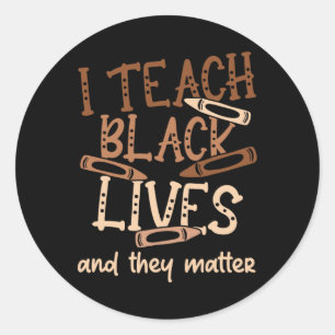 Teach Black Lives History Month Heritage Melanin A Classic Round Sticker
