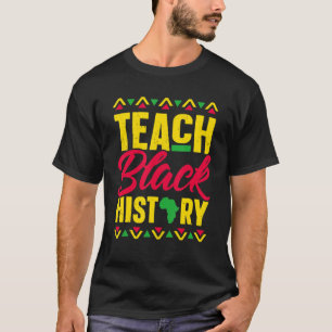 Teach Black Magic Student Teacher Black History Mo T-Shirt